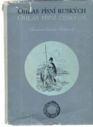 Ohlas písní ruských, ohlas písní českých - Čelakovský František Ladislav