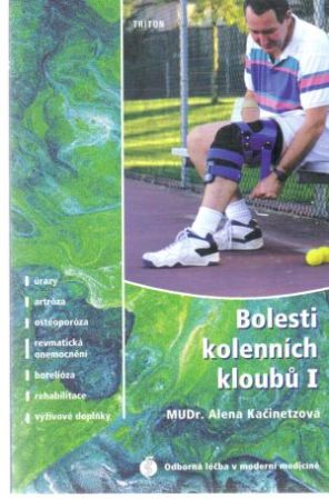 Bolesti kolenních kloubu I. - Kačinetzová Alena