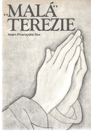 Malá Terezie - Six Jean Francois