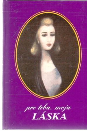 Pre teba, moja láska - Kolektív autorov