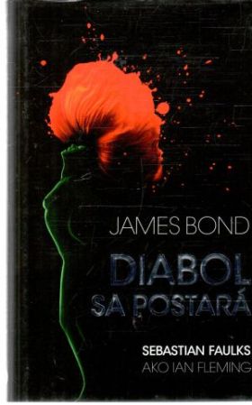 James Bond - Diabol sa postará - Faulks Sebastian