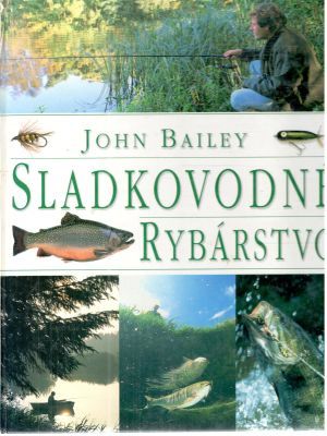 Sladkovodné rybárstvo - Bailey John