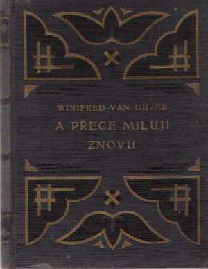 A PŘECE MILUJÍ ZNOVU - Duzer W.