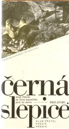 Černá slepice aneb kterak se líhne bazalíček, jenž do domu štěstí přináší - Huptych Miroslav