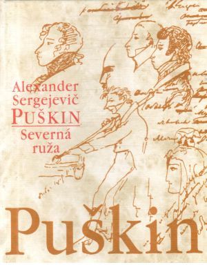 Severná ruža - Puškin Alexander Sergejevič