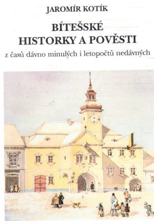 Bítešské historky a pověsti - Kotík Jaromír
