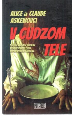 V cudzom tele - Askewovci Alice a Claude