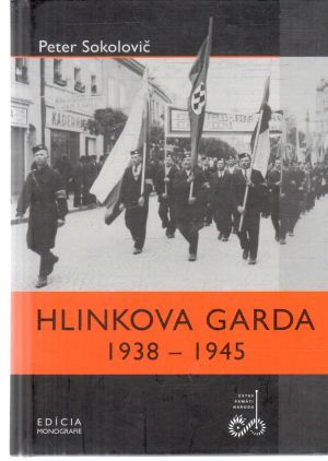 Hlinkova garda 1938-1945 - Sokolovič Peter