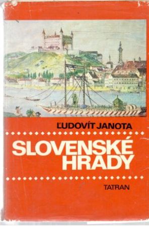 Slovenské hrady - Janota Ľudovít