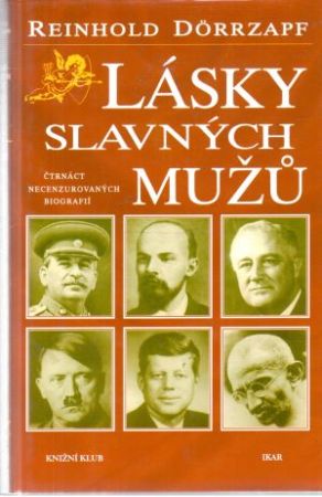 Lásky slavných mužu - Dorrzapf Reinhold