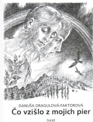 Čo vzišlo z mojich pier - Dragulová-Faktorová Danuša