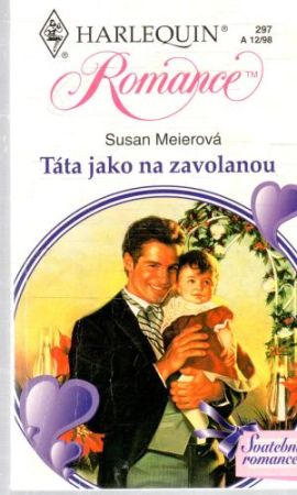 Táta jako na zavolanou - Meierová Susan