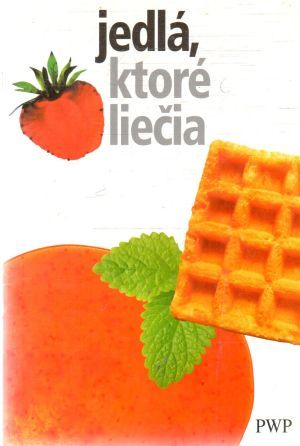 Jedlá, ktoré liečia - Holinová Hilda