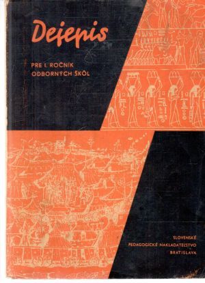 Dejepis pre I. ročník odborných škôl - Kolektív autorov