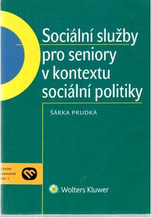 Sociální služby pro seniory v kontextu sociální politiky - Prudká Šárka