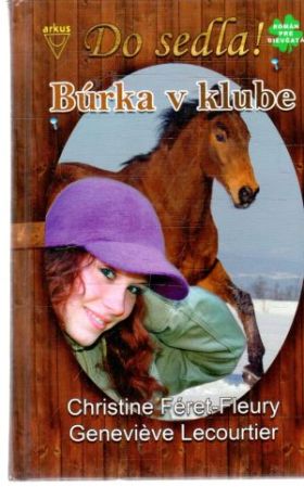Búrka v klube - Féret-Fleury Christine, Lecourtier Geneviéve