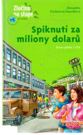 Spiknutí za miliony dolaru - Fischerová-Hunoldová Alexandra