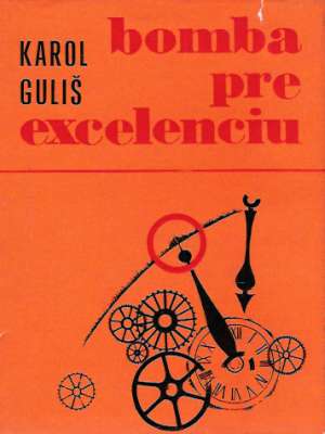 Bomba pre excelenciu - Guliš Karol