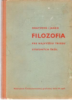 Filozofia pre najvyššiu triedu stredných škôl - Dratvová, Janko