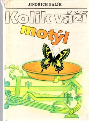Kolik váží motýl - Balík Jindřich