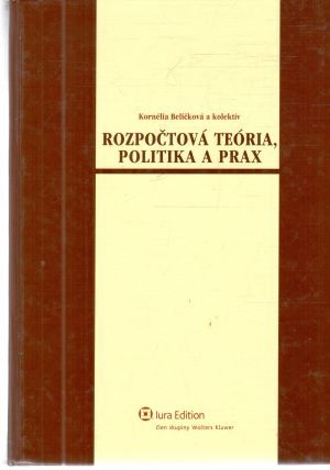 Rozpočtová teória, politika a prax - Beličková Kornélia a kolektív