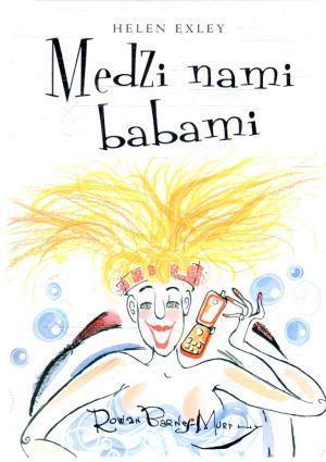 Medzi nami babami - Exley Helen
