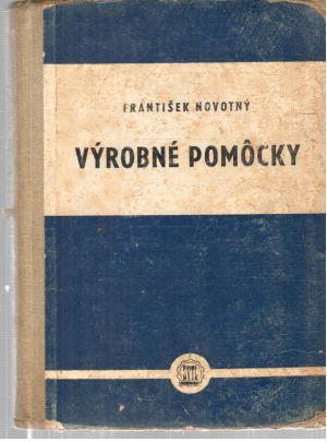 Výrobné pomôcky - Novotný František