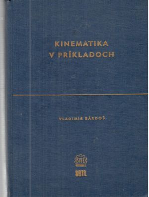 Kinematika v príkladoch - Bárdoš Vladimír