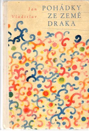 Pohádky ze země Draka - Vladislav Jan