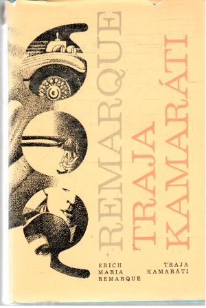 Traja kamaráti - Remarque Erich Maria