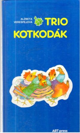 Trio Kotkodák - Verešpejová Alžbeta
