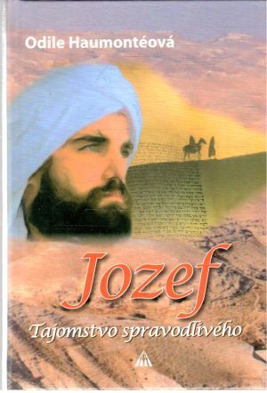 Jozef - Tajomstvo spravodlivého - Haumontéová Odile