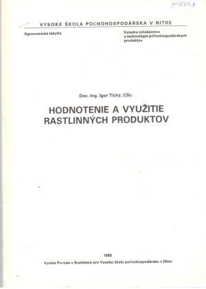 Hodnotenie a využitie rastlinných produktov - Tichý Igor