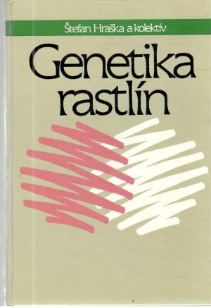 Genetika rastlín - Hraška Štefan a kolektív