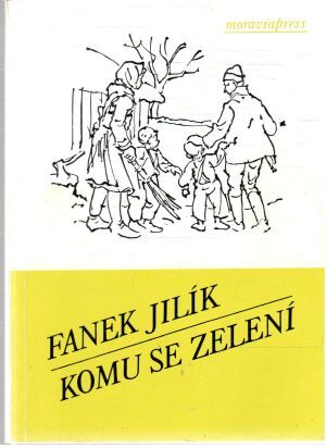 Komu se zelení - Jilík Fanek