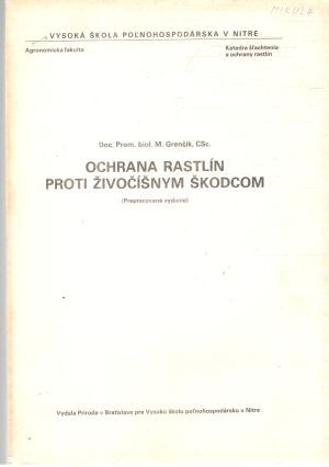 Ochrana rastlín proti živočíšnym škodcom - Grenčík M.
