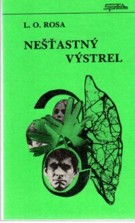 Nešťastný výstrel - Rosa L. O.