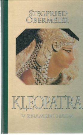 Kleopatra - v znamení hada - Obermeier Siegfried