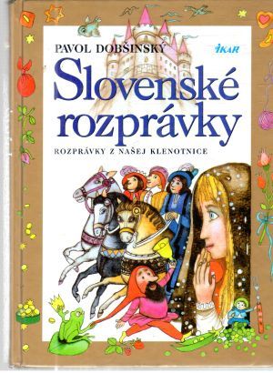 Slovenské rozprávky - Dobšinský Pavol