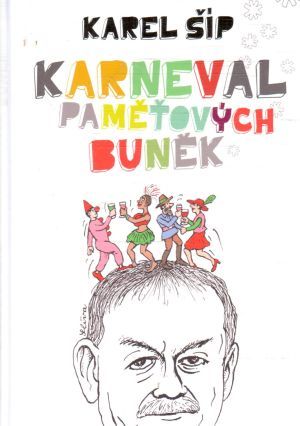Karneval paměťových buněk - Šíp Karel