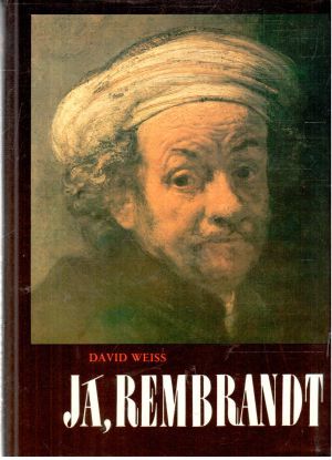 Já, Rembrandt - Weiss David