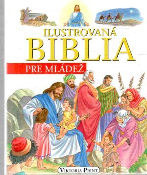 Ilustrovaná biblia pre mládež - Kerestyová Margaréta