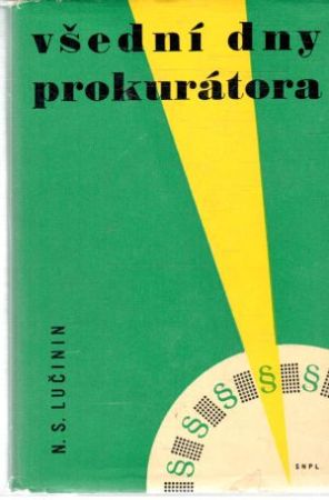 Všední dny prokurátora - Lučinin N. S.