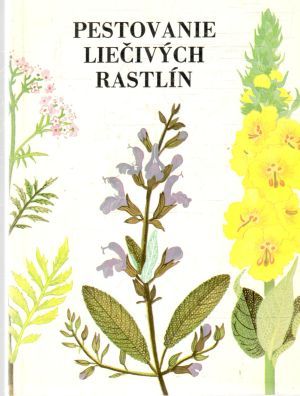 Pestovanie liečivých rastlín - Traxl Václav