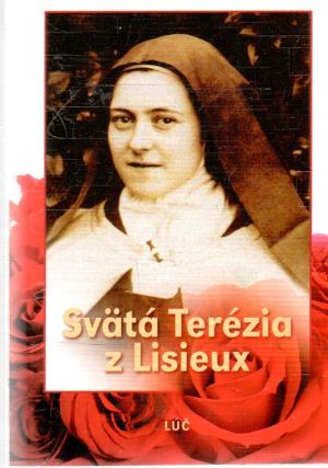 Svätá Terézia z Lisieux - Novacká Mária