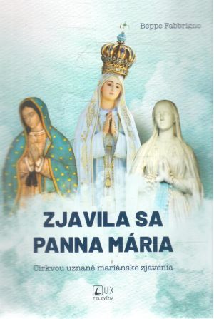 Zjavila sa Panna Mária - Fabbrigno Beppe