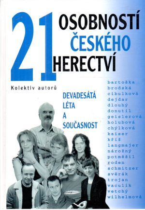 21 osobností českého herectví - Kolektív autorov