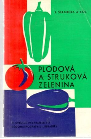 Plodová a struková zelenina - Štambera a kolektív