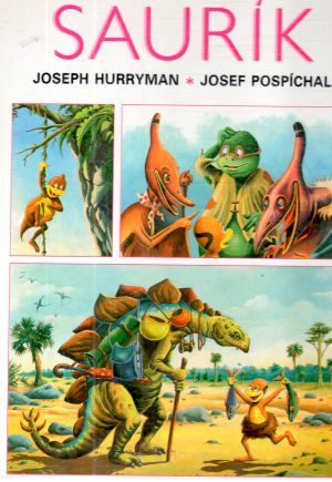 Saurik - Hurryman, Pospíchal