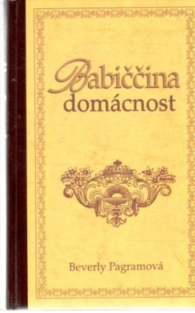 Babiččina domácnost - Pagramová Beverly